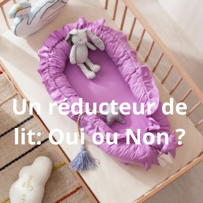 Réducteur de lit : Sécurité et Confort de Bébé